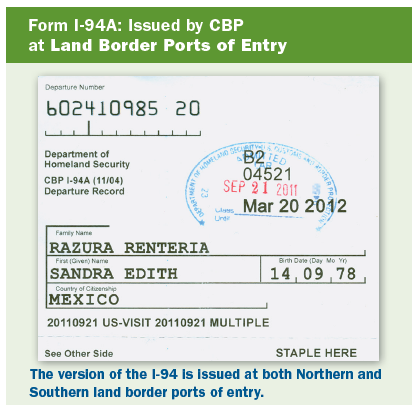 Form I-94A: Issued by CBP at Land Border Ports of Entry